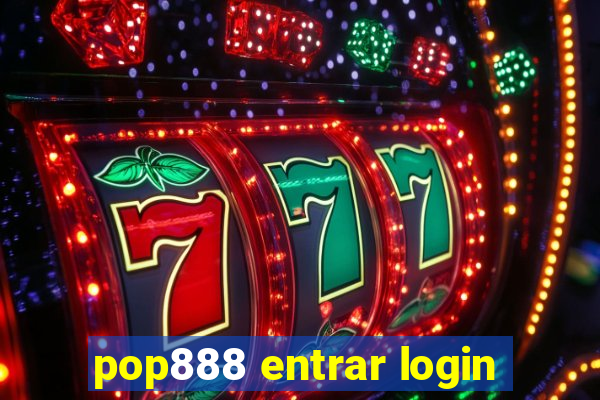 pop888 entrar login